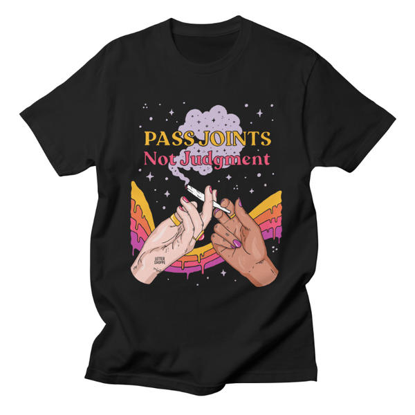 Threadless - Pass Joints Not Judgment (Small)