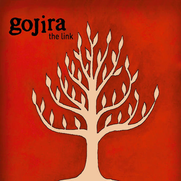 Gojira - The Link (The Link)