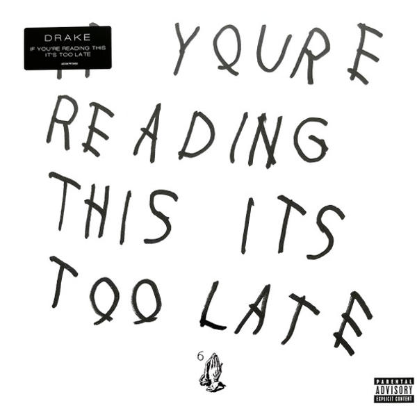Drake - If You're Reading This It's Too Late (If You're Reading This It's Too Late)