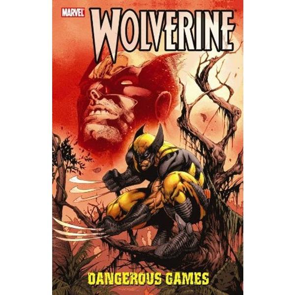 Marvel - Grafiskā Novele - Wolverine: Dangerous Games (Graphic novel - Wolverine: Dangerous Games)