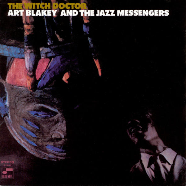 Art Blakey & The Jazz Messengers - The Witch Doctor