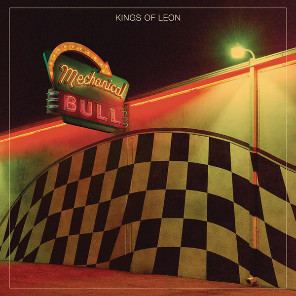 Kings of Leon - Mechanical Bull (Mechanical Bull)