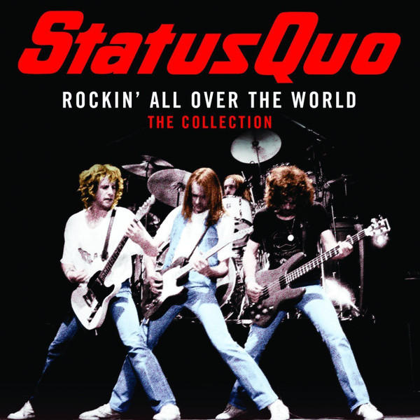 Status Quo - Rockin' All Over The World (The Collection) (Rockin' All Over The World (The Collection))