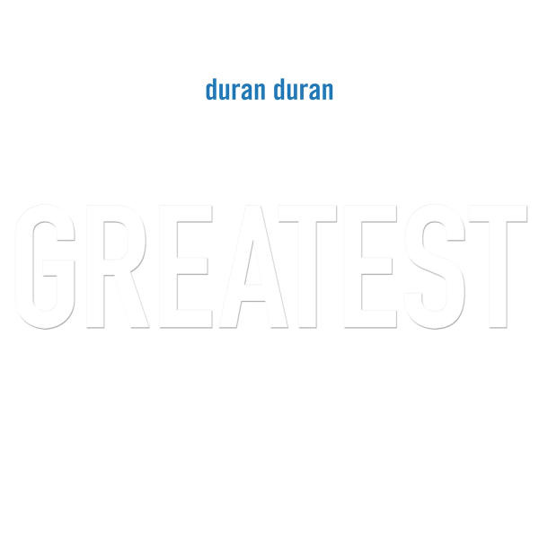 Duran Duran - Greatest