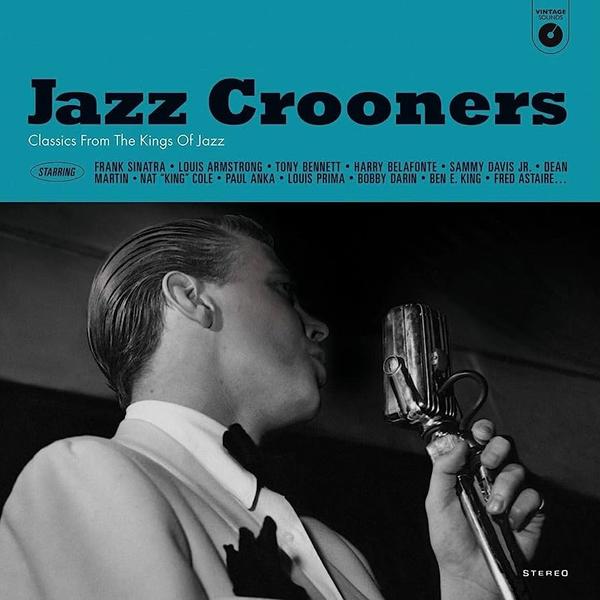 Various - Jazz Crooners: Classics By The Kings Of Jazz (Jazz Crooners: Classics By The Kings Of Jazz)
