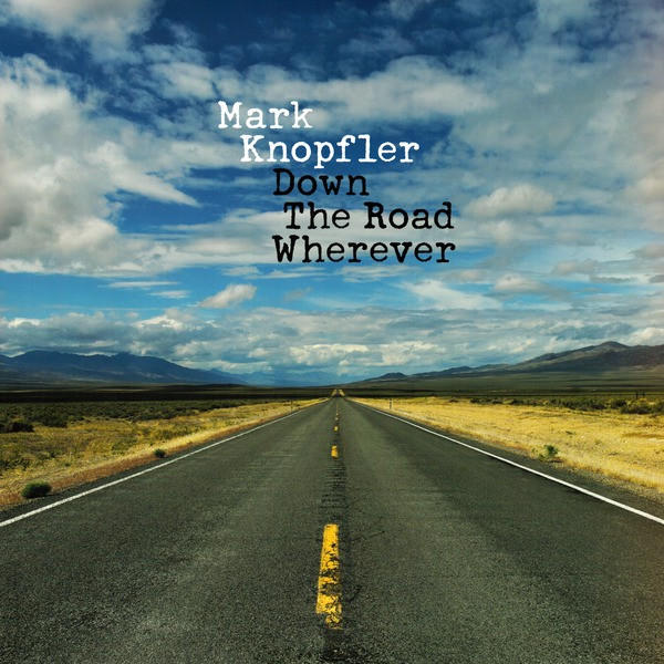 Mark Knopfler - Down The Road Wherever (Down The Road Wherever)
