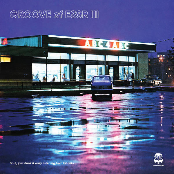 Various - Groove Of ESSR III: Soul, Jazz-Funk & Easy Listening From Estonia (1971-1983)