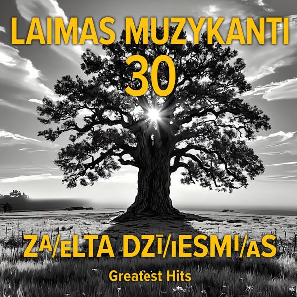 Laimas Muzykanti - 30! Za/eLTA DZī/iESMi/aS