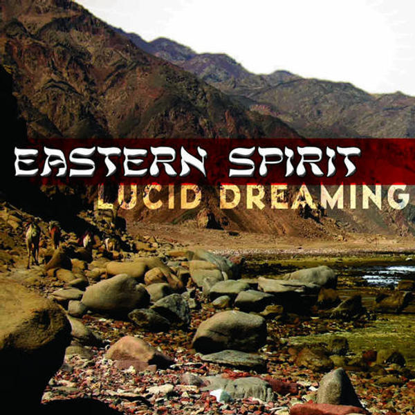 Eastern Spirit - Lucid Dreaming