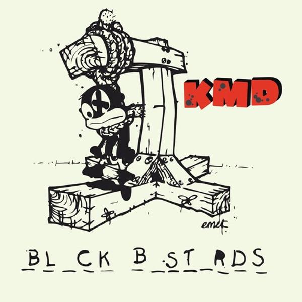 KMD - Black Bastards (Black Bastards)