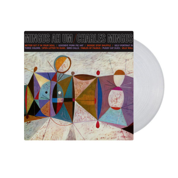 Charles Mingus - Mingus Ah Um (Crystal Clear Vinyl)