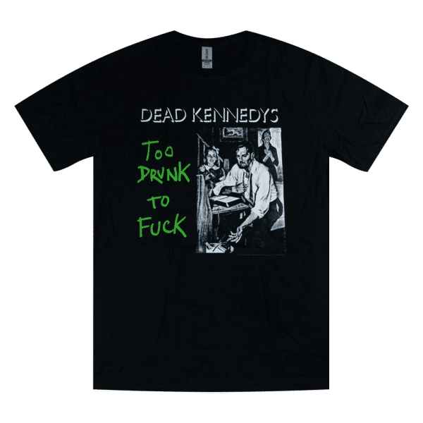 Dead Kennedys - Too Drunk To Fuck (Medium)