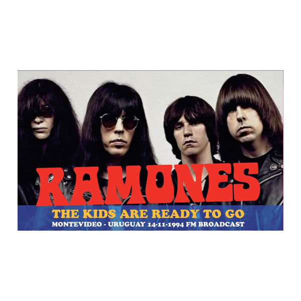 Ramones - The Kids Are Ready To Go (Montevideo - Uruguay - 11/14/1994 - FM Broadcast) (The Kids Are Ready To Go (Montevideo - Uruguay - 11/14/1994 - FM Broadcast))