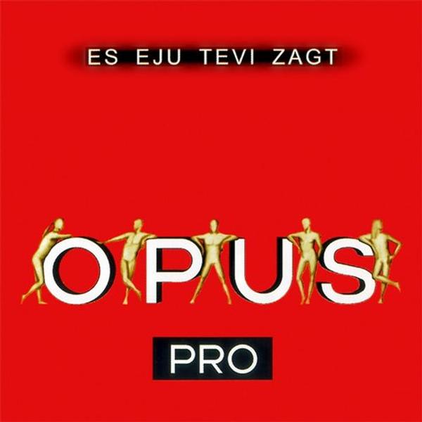 Opus Pro - Es Eju Tevi Zagt