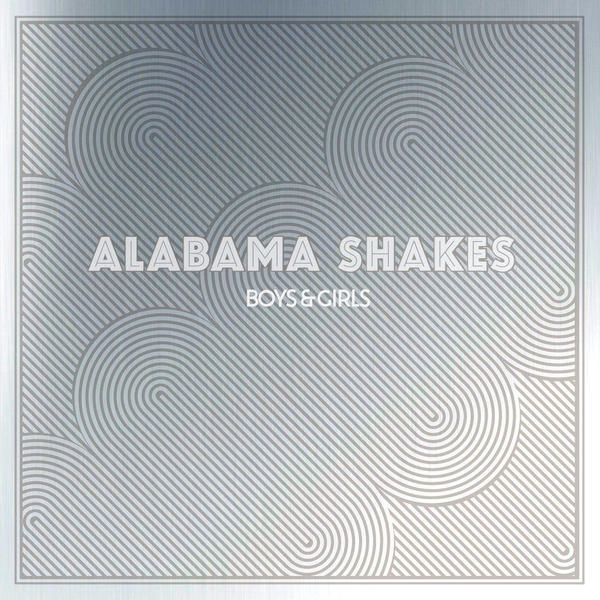 Alabama Shakes - Boys & Girls (10 Year Anniversary)