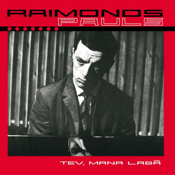 Raimonds Pauls - Tev, Mana Labā (For you, My Good)