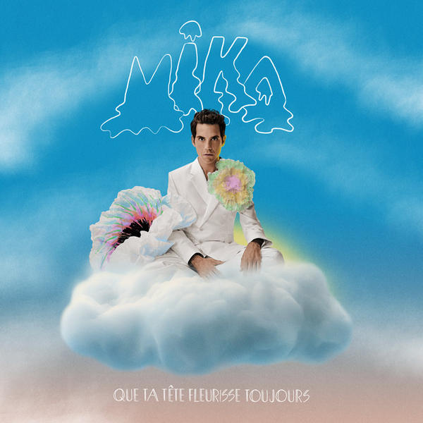 MIKA - Que Ta Tête Fleurisse Toujours