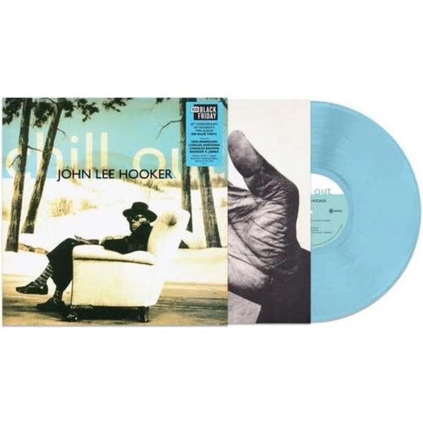 John Lee Hooker - Chill Out (30th Anniversary Blue Vinyl) (RSD BF 2025)