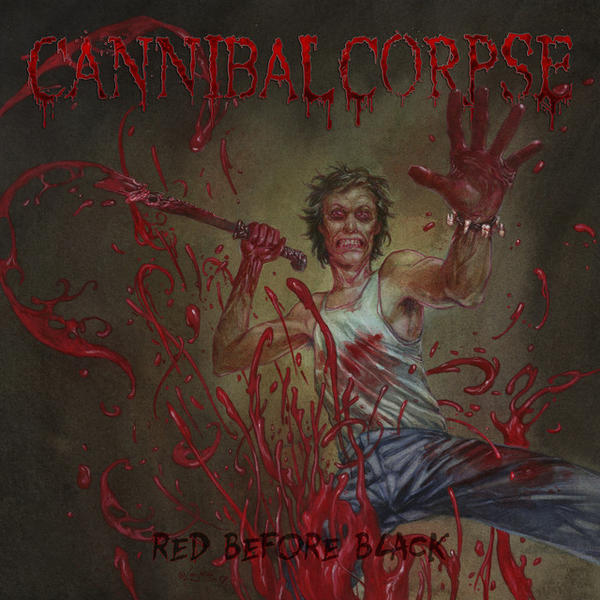 Cannibal Corpse - Red Before Black (Red Before Black)