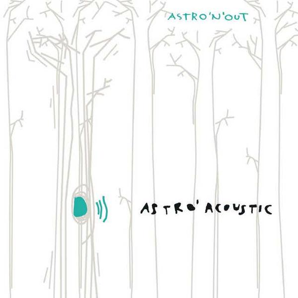 Astro'n'out - Astro' Acoustic