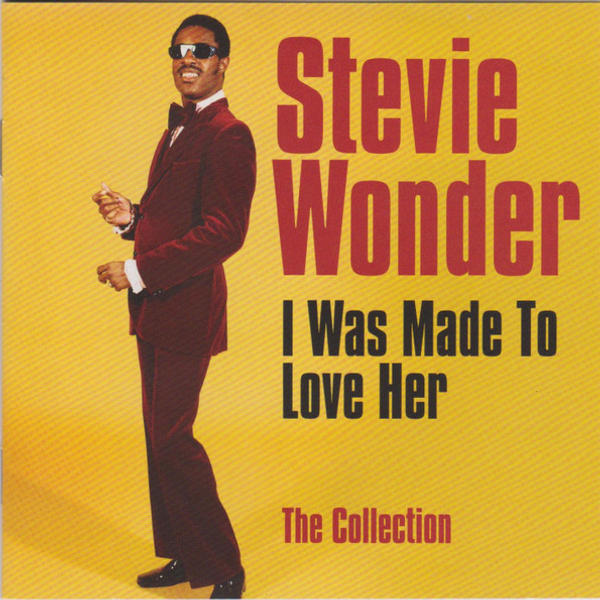 Stevie Wonder - I Was Made To Love Her: The Collection (I Was Made To Love Her: The Collection)