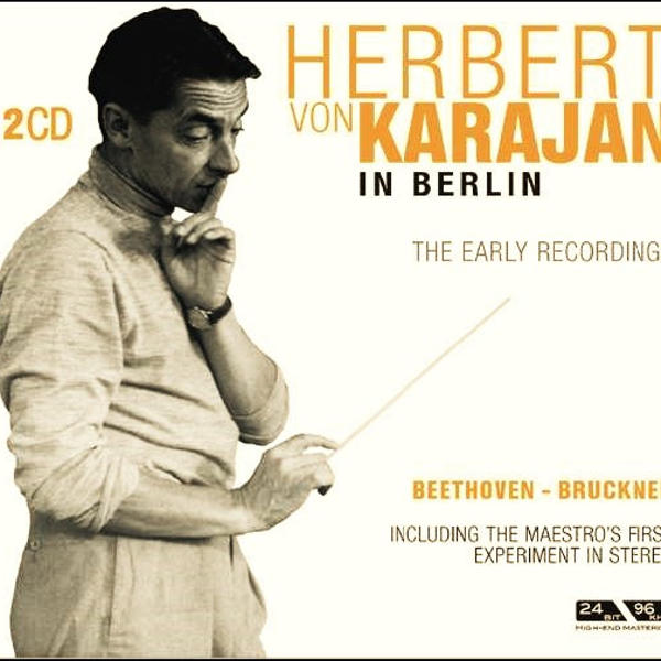 Herbert von Karajan - Herbert Von Karajan In Berlin - The Early Recordings