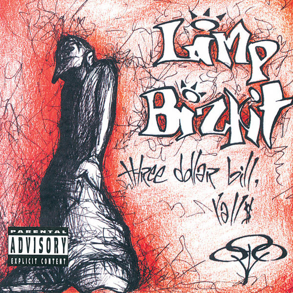 Limp Bizkit - Three Dollar Bill, Yall$