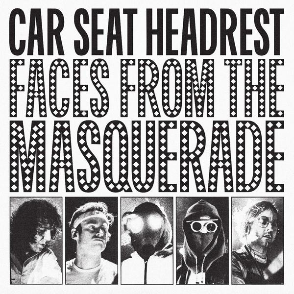 Car Seat Headrest - Faces From The Masquerade (Faces From The Masquerade)