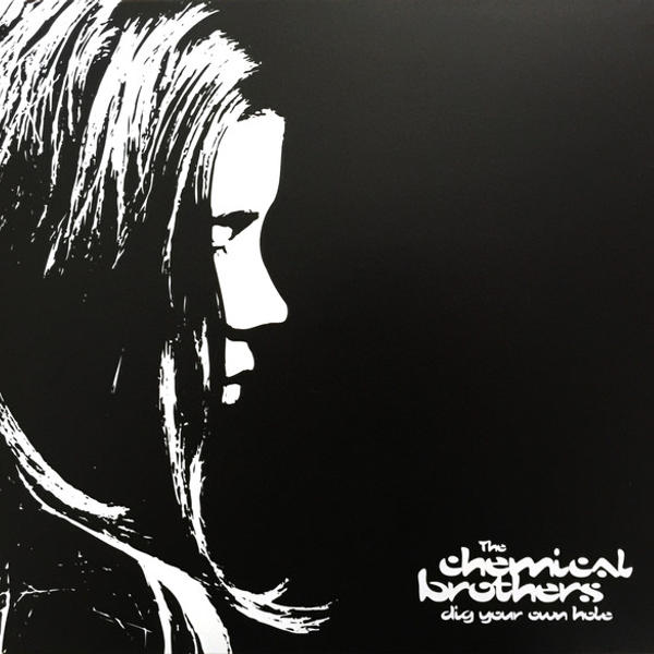 The Chemical Brothers - Dig Your Own Hole (Dig Your Own Hole)