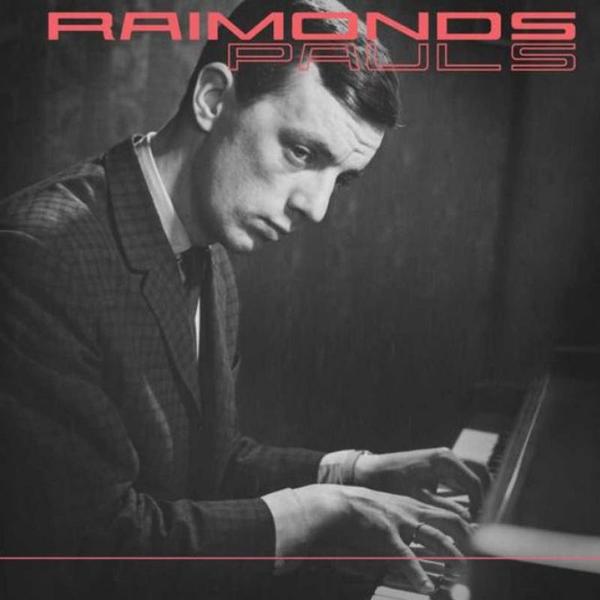 Raimonds Pauls - Dziesmas (Songs)