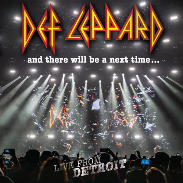 Def Leppard - And There Will Be A Next Time... Live From Detroit (2 CD + DVD)