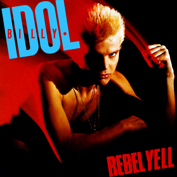Billy Idol - Rebel Yell (Rebel Yell)