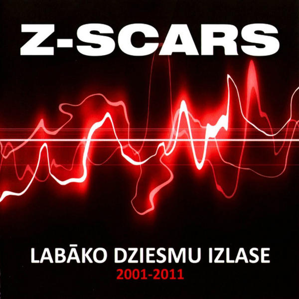 Z-Scars - Labāko Dziesmu Izlase 2001-2011 (Best Songs 2001-2011)