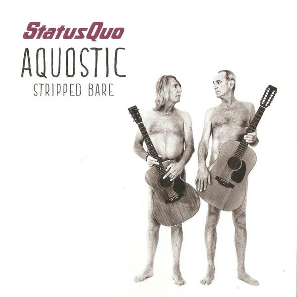 Status Quo - Aquostic Stripped Bare