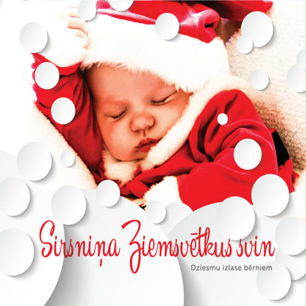Various - Sirsniņa Ziemassvētkus Svin - Dziesmu izlase bērniem (Little Heart Celebrates Christmas - A Song Collection for Children)