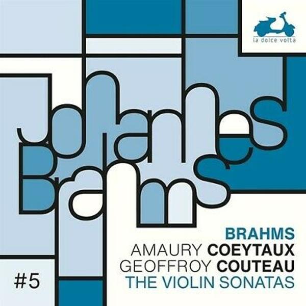 Amaury Coeytaux - Brahms: The 3 Violin Sonatas