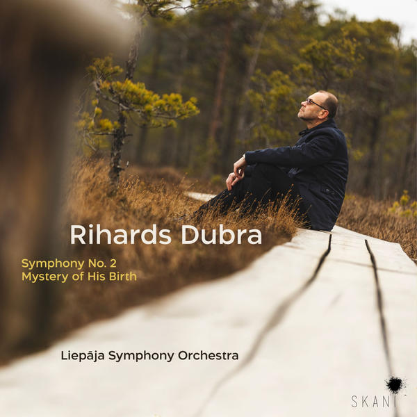 Rihards Dubra - 2. simfonija, "Mystery of His Birth"